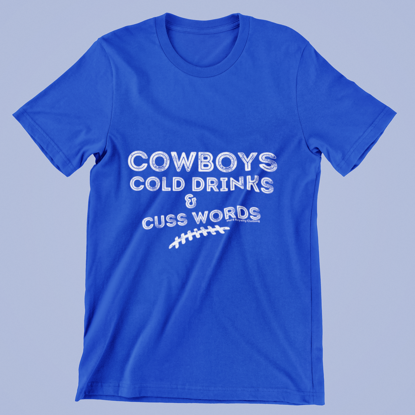 Cowboys, Cold Drinks, & Cuss Words Unisex Shirt