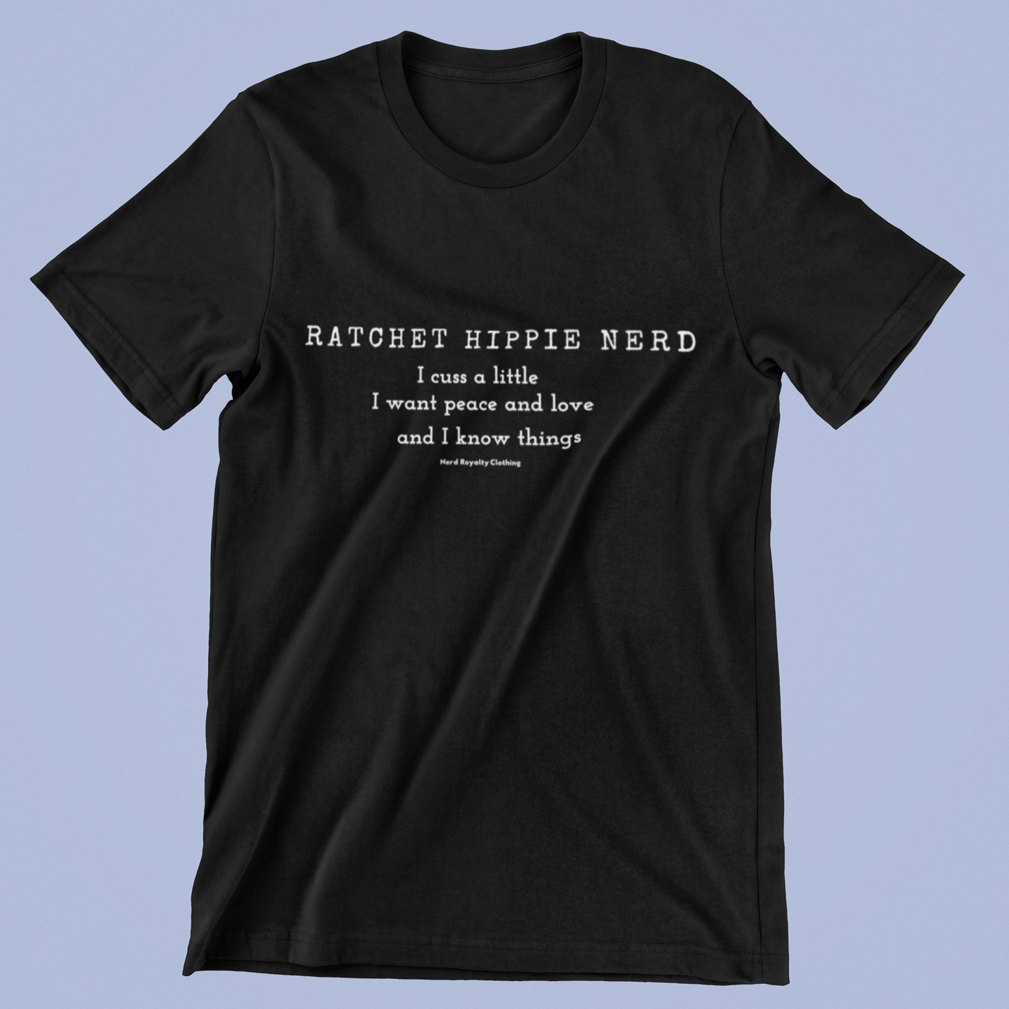 Ratchet Hippie Nerd Unisex Shirt