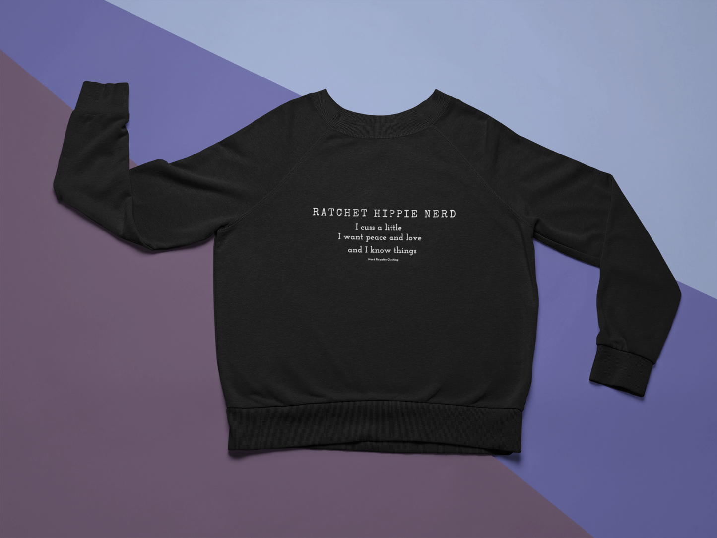 Ratchet Hippie Nerd Unisex Sweatshirt