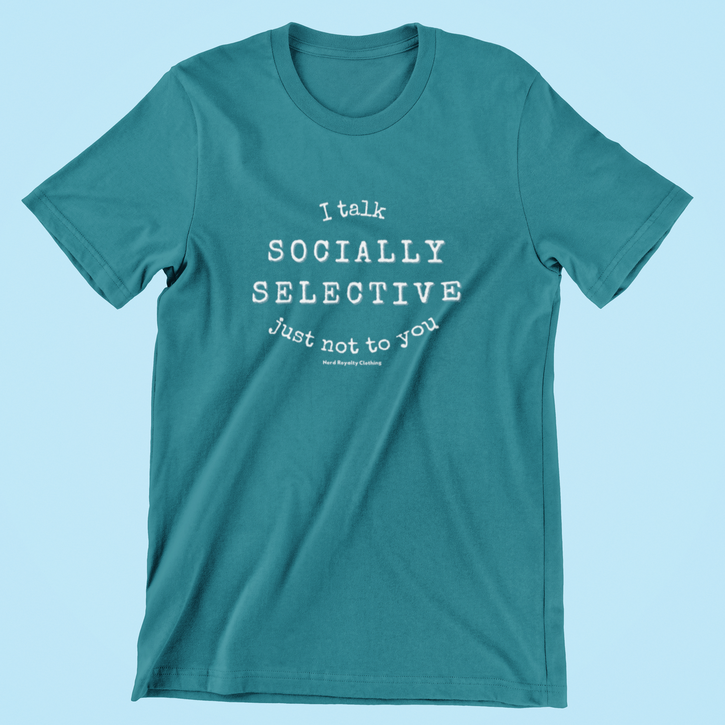 Socially Selective Unisex Shirt
