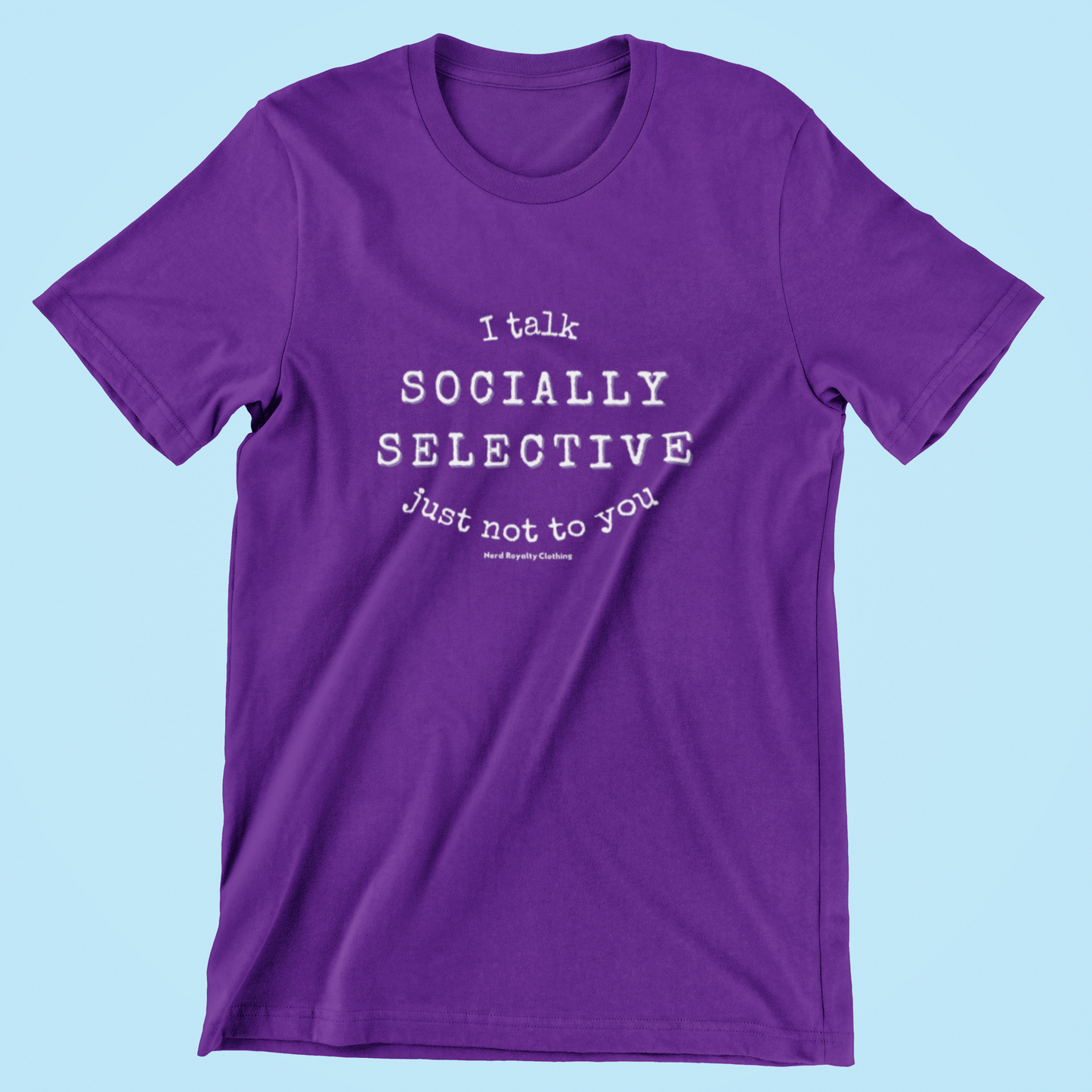 Socially Selective Unisex Shirt