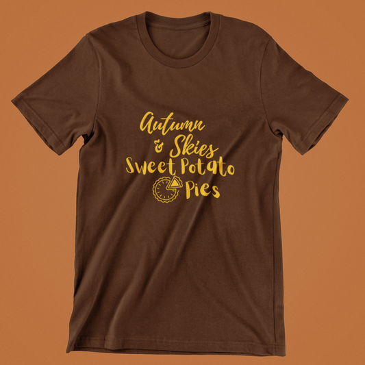 Autumn Skies & Sweet Potato Pies Unisex Shirt
