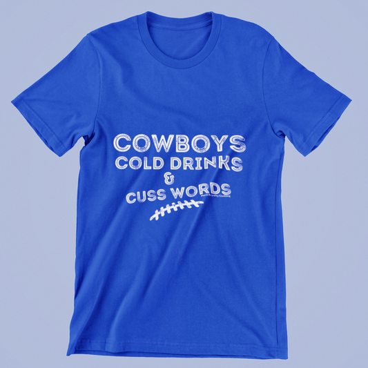 Cowboys, Cold Drinks, & Cuss Words Unisex Shirt