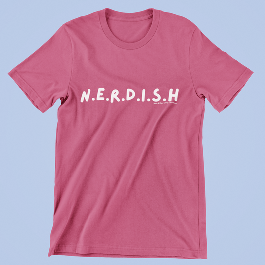 N.E.R.D.I.S.H Unisex Shirt