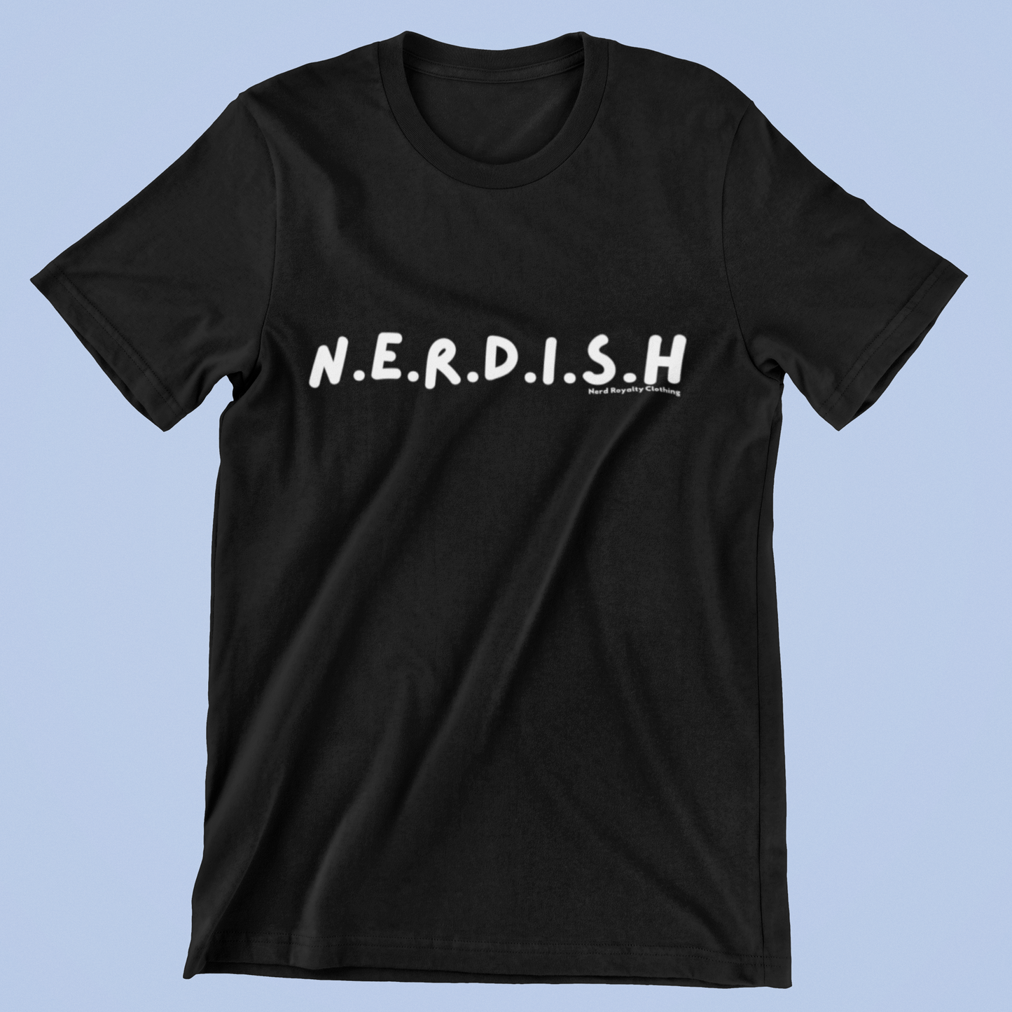 N.E.R.D.I.S.H Unisex Shirt