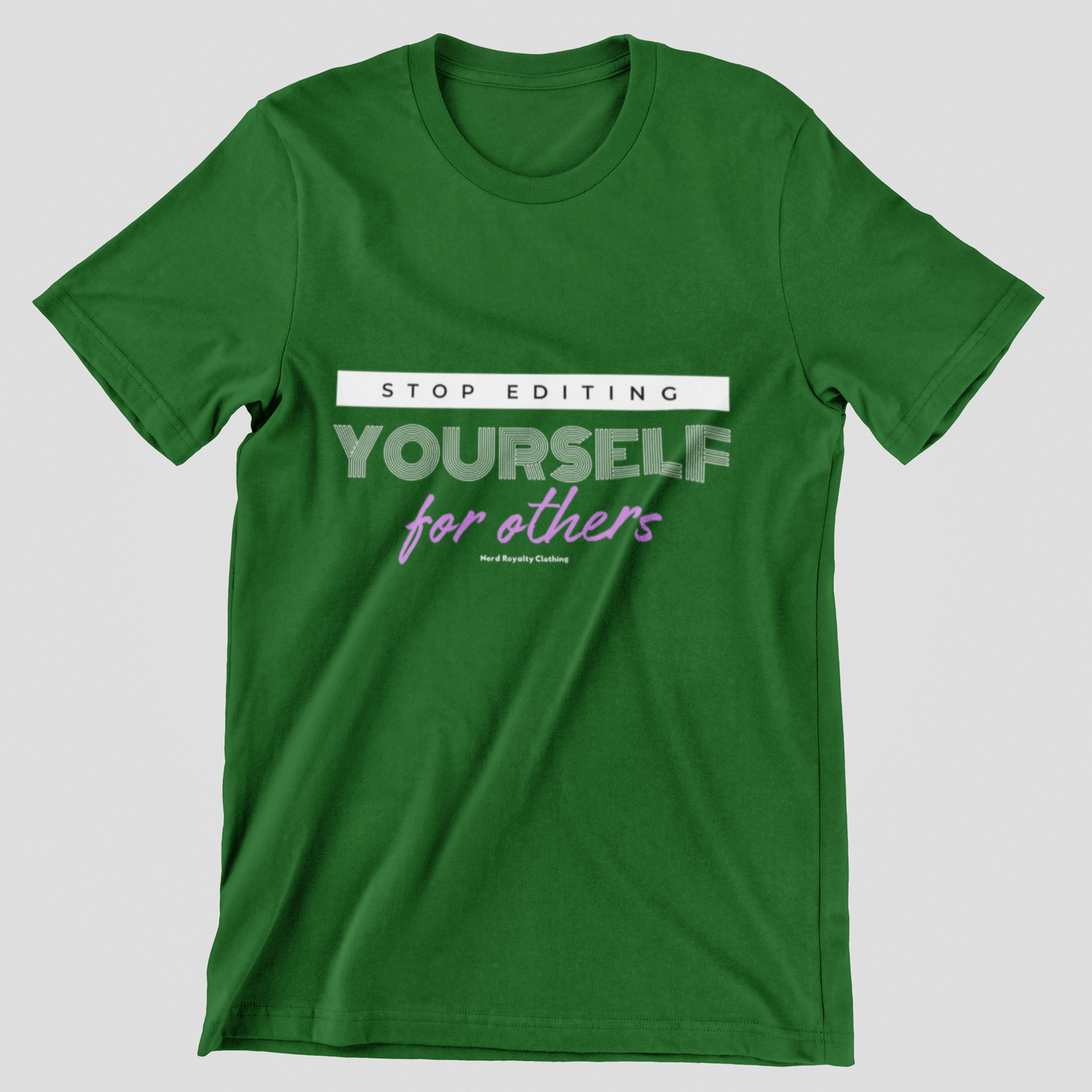 Stop Editing Yourself Unisex Shirt