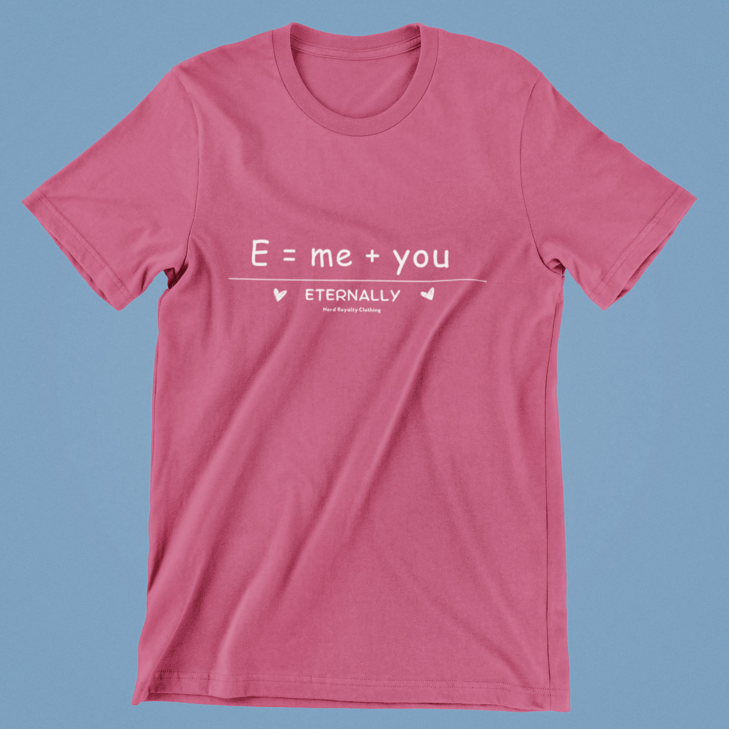 Sweetheart  E = Me + You Unisex Shirt