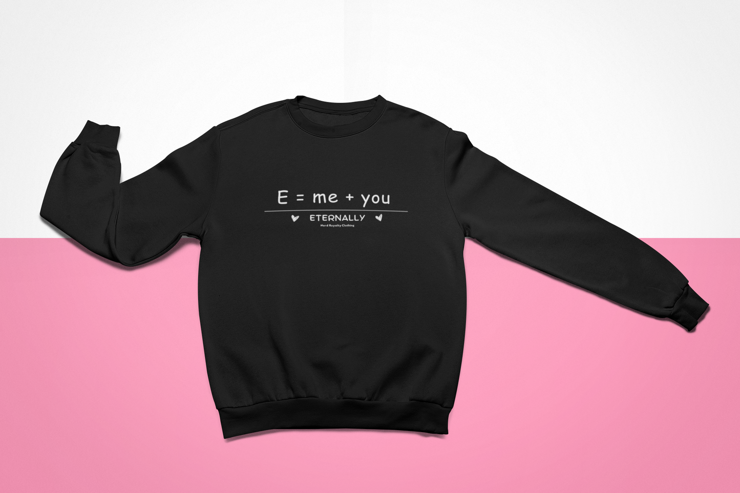 Sweetheart  E = Me + You Unisex Sweatshirt