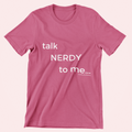 Talk Nerdy to Me